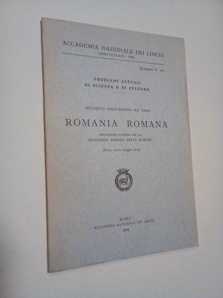 Romania romana. Colloquio italo-romeno sul tema. Organizzato d'intesa con la …
