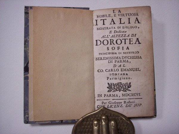 La nobile, e virtuosa Italia mostrata in epilogo, e dedicata …