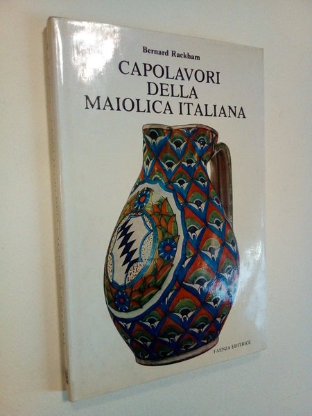Capolavori della maiolica italiana.