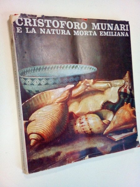 Cristoforo Munari e la natura morta emiliana.