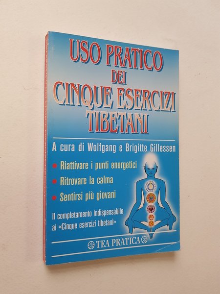 Uso pratico dei cinque esercizi tibetani.