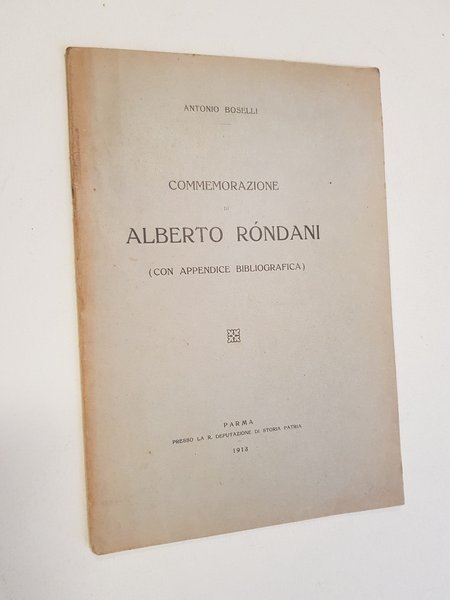 Commemorazione di Alberto Rondani (con appendice bibliografica).