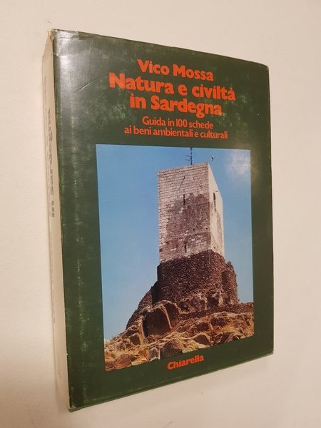 Natura e civiltà in Sardegna. Guida in 100 schede ai …