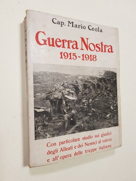 Guerra Nostra 1915 - 1918. Con particolare studio sui giudizi …