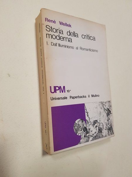 Storia della critica moderna. Vol. 1. Dall' Illuminismo al Romanticismo.
