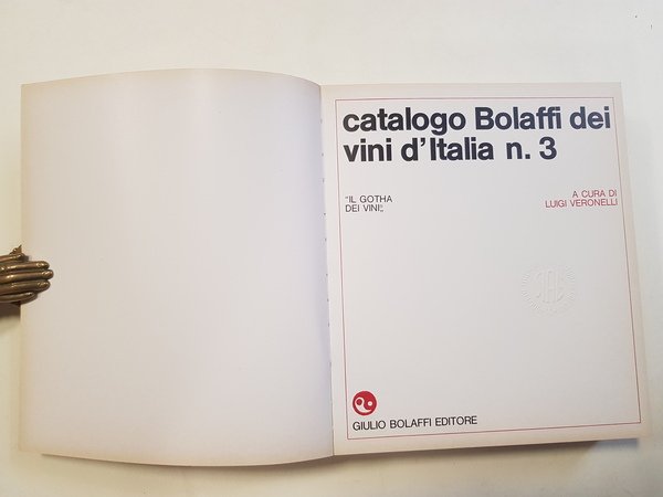 Catalogo Bolaffi dei vini d'Italia n. 3. "Il Gotha dei …