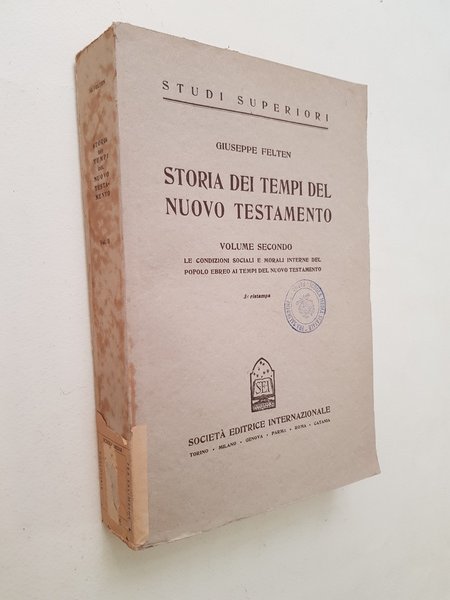 Storia dei tempi del Nuovo Testamento. Volume Secondo. Le condizioni …