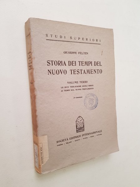 Storia dei tempi del Nuovo Testamento. Volume terzo. Le idee …