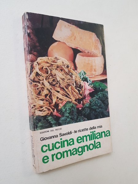 Le ricette della mia cucina emiliana e romagnola.