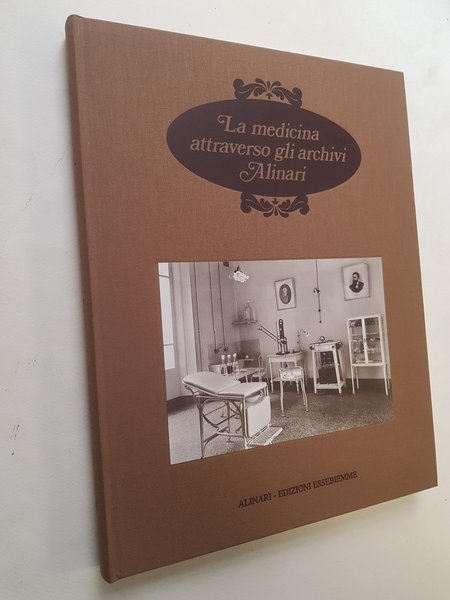 La medicina attraverso gli archivi Alinari.