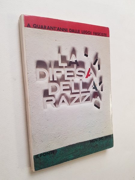 La difesa della razza. A quarant'anni dalle leggi fasciste.