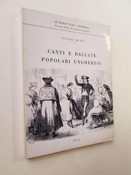 Canti e ballate popolari ungheresi.