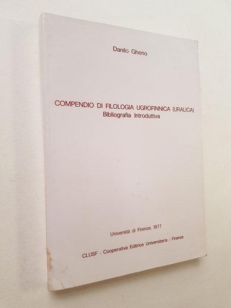 Compendio di filologia ugrofinnica (uralica). Bibliografia Introduttiva.