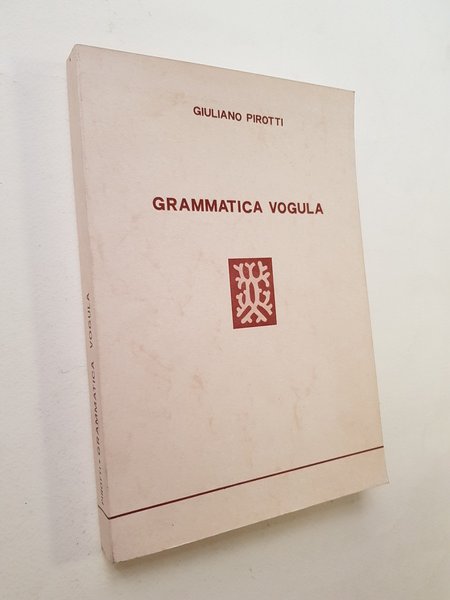 Grammatica vogula (con una scelta di poesie vogule).