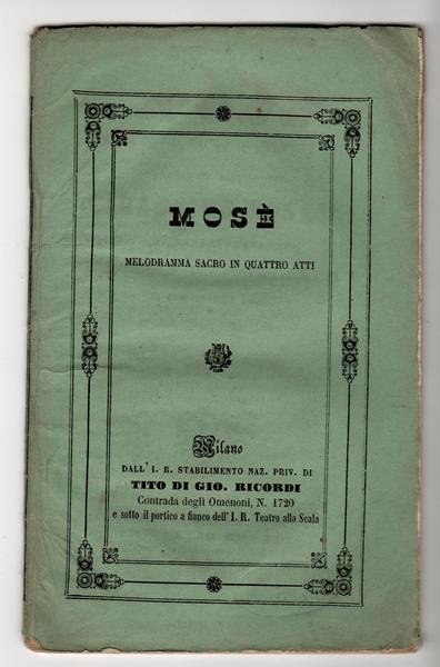 Mosè. Melodramma sacro in quattro atti da rappresentarsi al Reale …