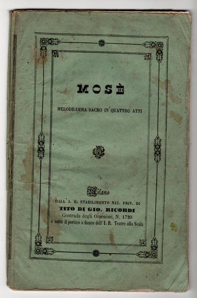 Mosè. Melodramma sacro in quattro atti da rappresentarsi al Reale …