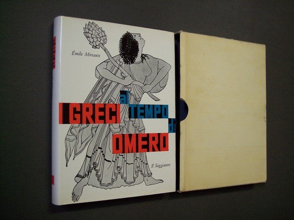 I Greci al tempo di Omero.
