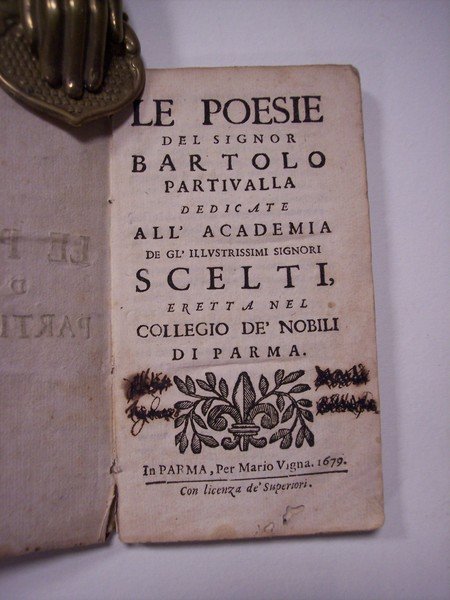 Le poesie del signor Bartolo Partivalla dedicate all'Academia de gl'Illustrissimi …