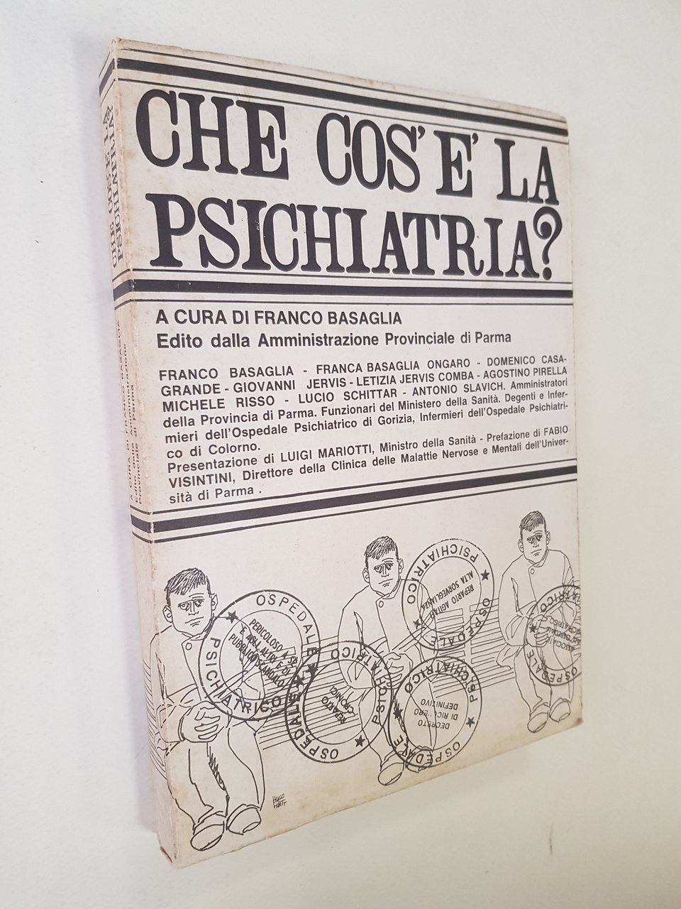 Che cos'è la psichiatria? Discussioni e saggi sulla realtà istituzionale.