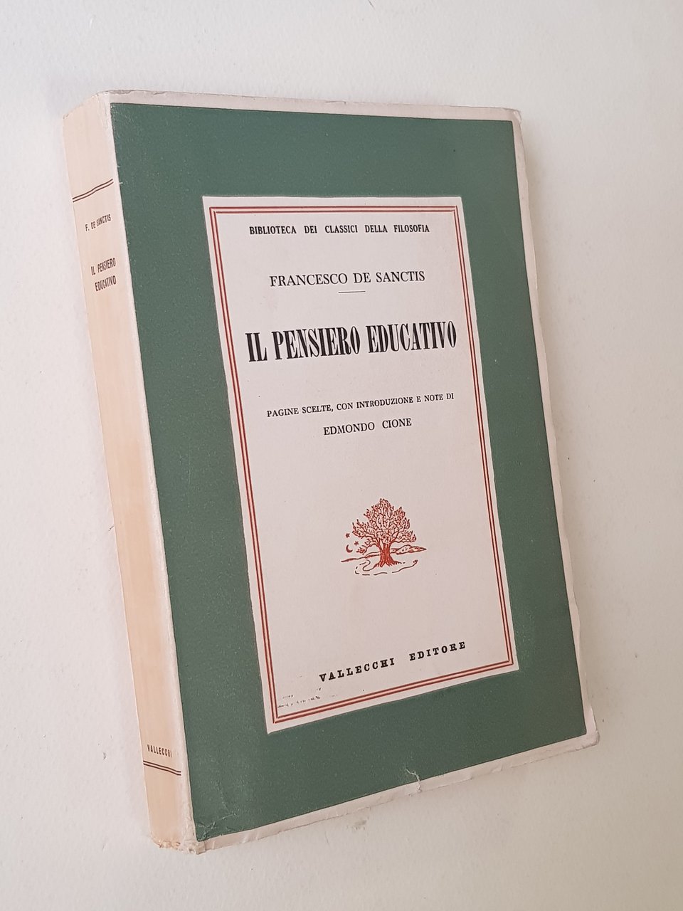 Il pensiero educativo.Antologia, introduzione e commento di Edmondo Cione , …