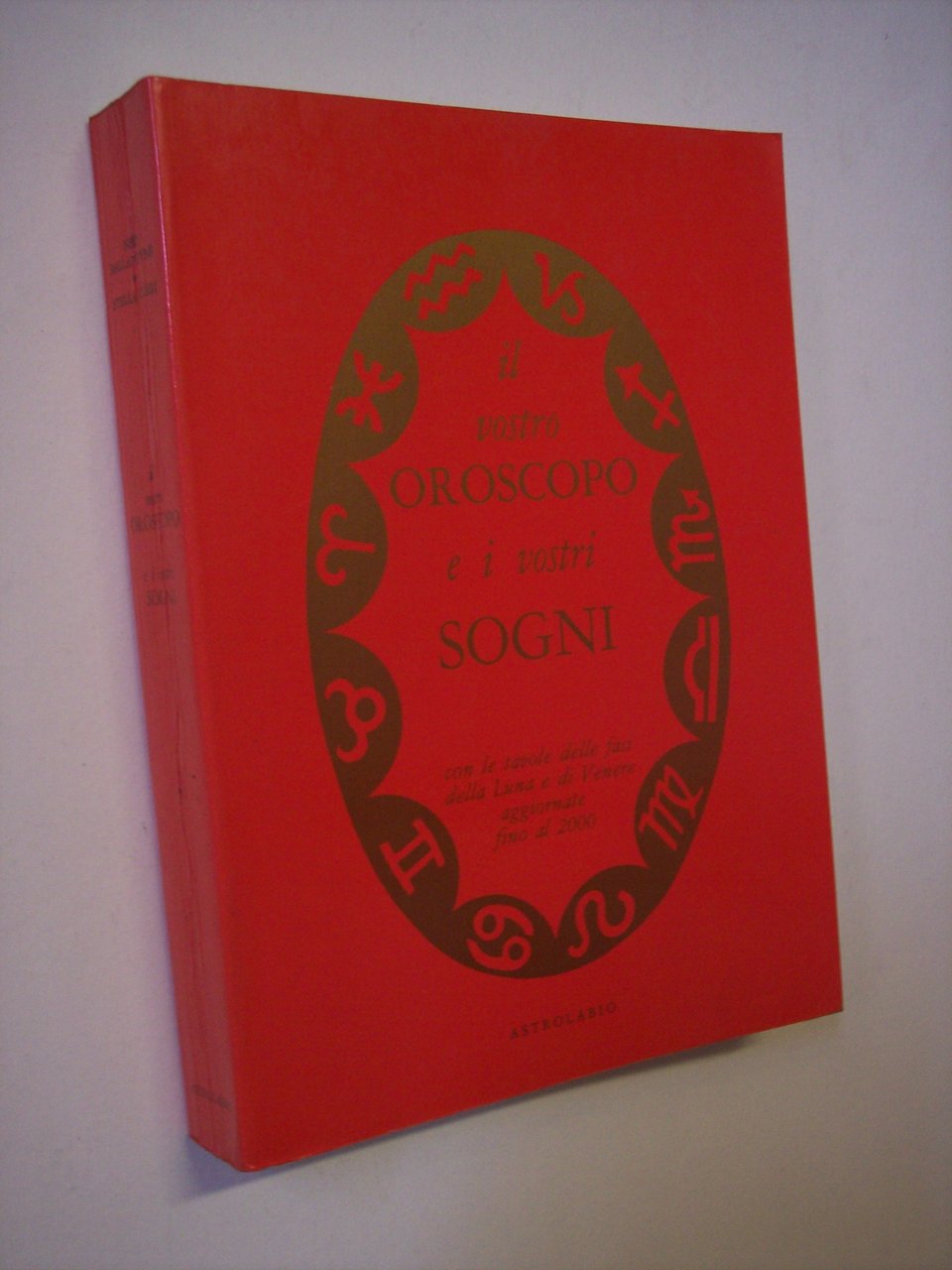 Il vostro oroscopo e i vostri sogni. 25.000 interpretazioni dei …