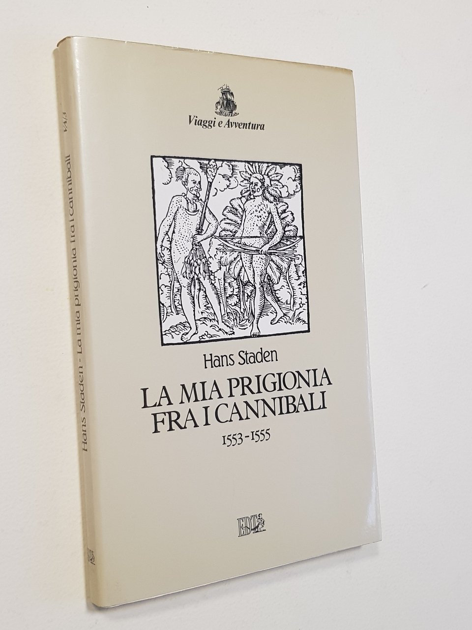 La mia prigionia fra i cannibali.1553-1555.