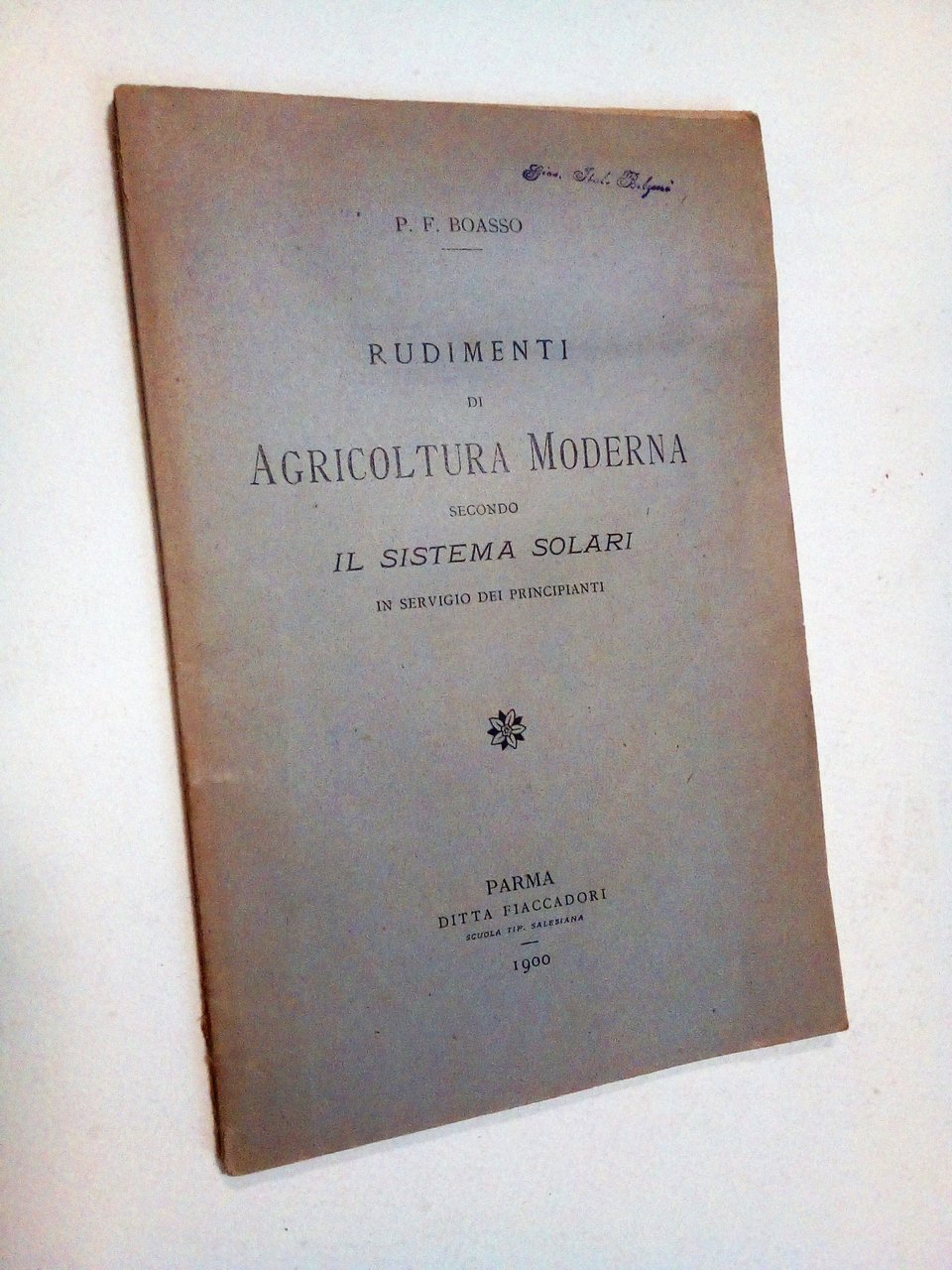 Rudimenti di agricoltura moderna secondo il sistema Solari in servigio …