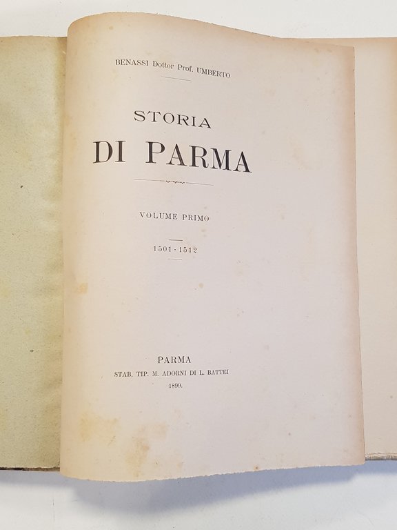 Storia di Parma. 5 voll. Vol. I. 1501 - 1512; …