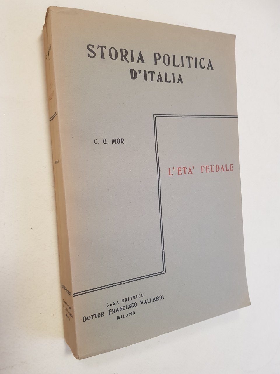 Storia politica d'Italia.L'età feudale. 2 voll.