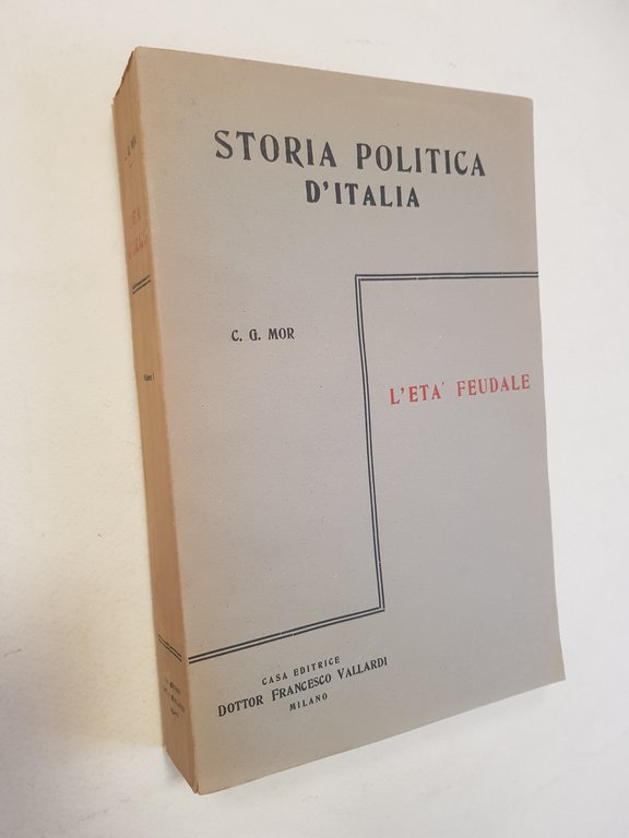 Storia politica d'Italia.L'età feudale. 2 voll.