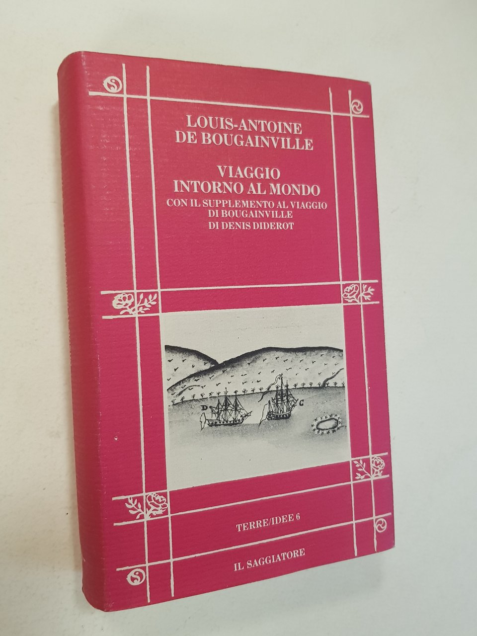 Viaggio intorno al mondo. Conil supplemento al viaggio di Bougainville …