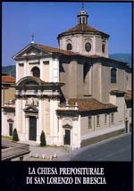 La Chiesa prepositurale di San Lorenzo in Brescia.