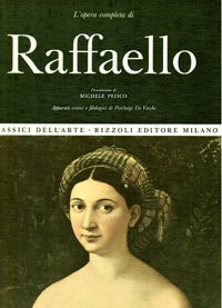 L'opera completa di Raffaello (Urbino 1483 - Roma 1520).