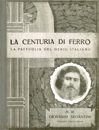 Giovanni Segantini (Arco, Tn 1858 - Svizzera 1899).