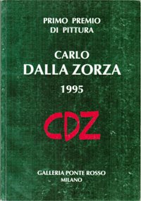 Primo Premio di pittura Carlo Dalla Zorza (Venezia 1903-1977) 1995.