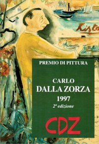 Premio di pittura Carlo Dalla Zorza (Venezia 1903-1977) 1997.