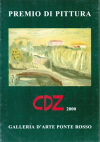 Premio di pittura Carlo Dalla Zorza (Venezia 1903-1977) 2000.