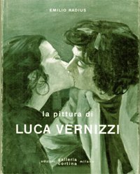 La pittura di Luca Vernizzi (Santa Margherita Ligure, Ge 1941).