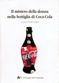 Il mistero della donna nella bottiglia di Coca-Cola.