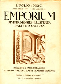 Emporium. Luglio 1932. Vol. LXXVI. n. 451.