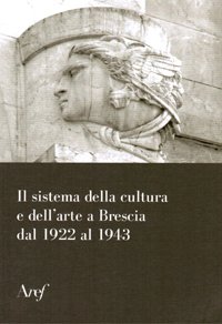 Il sistema della cultura e dell’arte a Brescia dal 1922 …