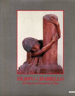 La donazione Filippo Cifariello (Molfetta, Ba 1864 - Napoli 1936) …