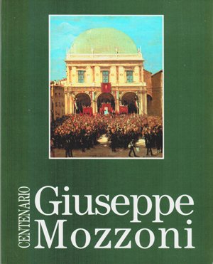 Giuseppe Mozzoni (Gardone Val Trompia, Bs 1887 - Brescia? 1978).