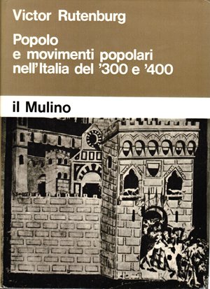 Popolo e movimenti popolari nell’Italia del ‘300 e ‘400.