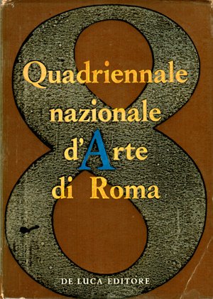 VIII Quadriennale nazionale d’arte di Roma.