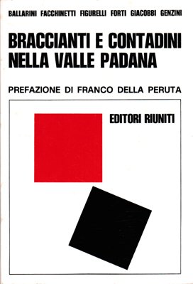 Braccianti e contadini nella Valle Padana. 1880-1905.