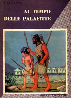 Al tempo delle palafitte.