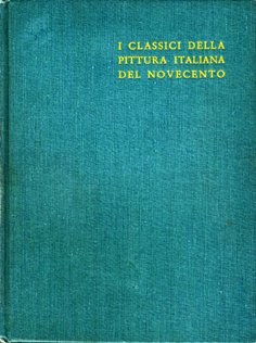 I classici della pittura italiana del Novecento.