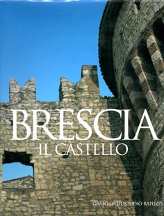 Brescia: il castello.