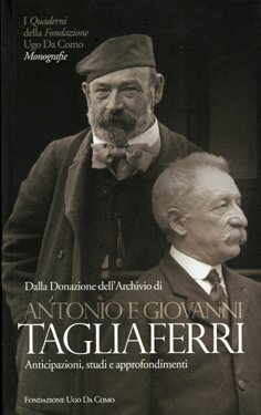 Dalla donazione dell’Archivio di Antonio e Giovanni Tagliaferri.